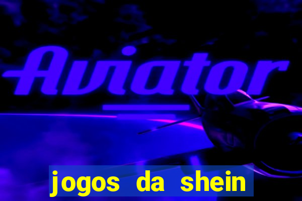 jogos da shein para ganhar pontos